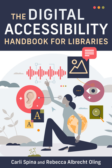 Book cover for Digital Accessibility Handbook for Libraries