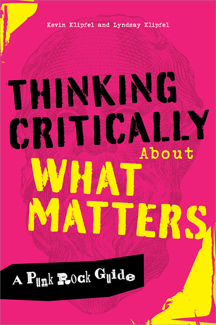 Book cover for Thinking Critically about What Matters: A Punk Rock Guide