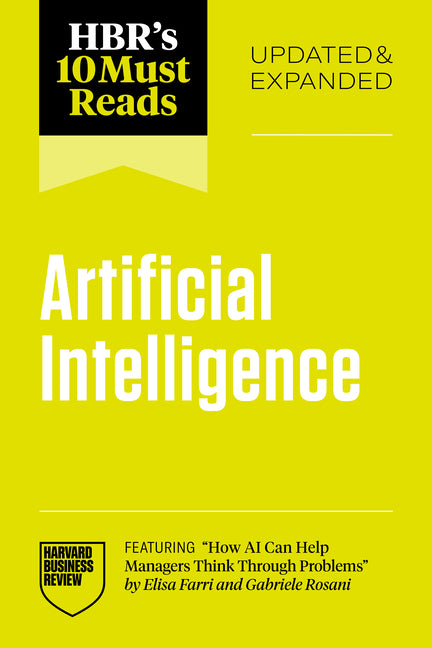 Book cover for Hbr's 10 Must Reads on Artificial Intelligence, Updated and Expanded (Featuring How AI Can Help Managers Think Through Problems by Elisa Farri and Gab