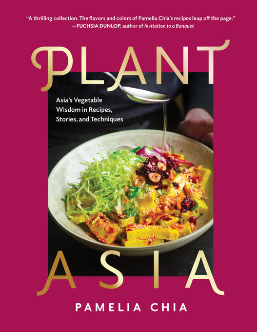 Book cover for Plantasia: Asia's Vegetable Wisdom in Recipes, Stories and Techniques