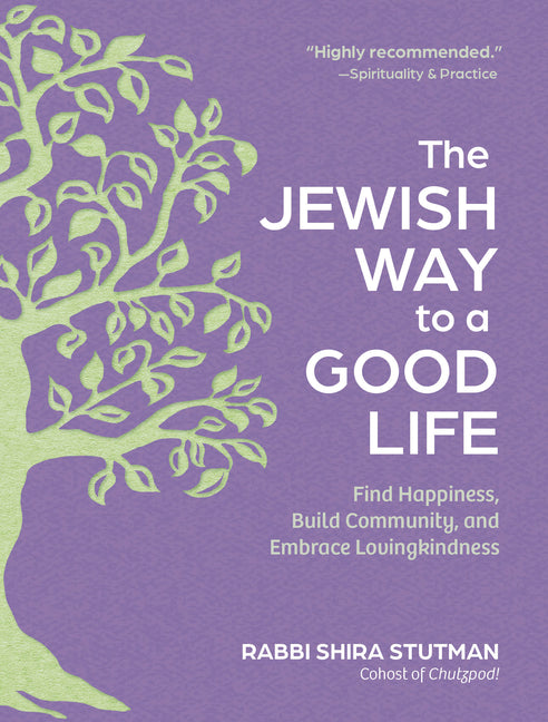 Book cover for Jewish Way to a Good Life: Find Happiness, Build Community, and Embrace Lovingkindness
