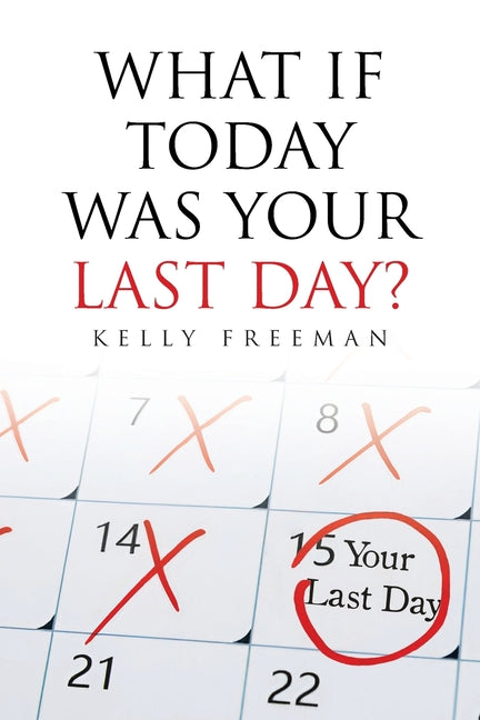 Book cover for What If Today Was Your Last Day?