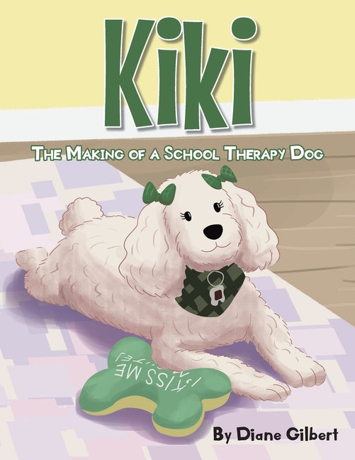 Book cover for KiKi: The Making of a School Therapy Dog