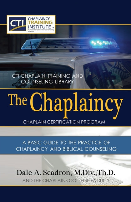 Book cover for Chaplaincy Certification Program: A Basic Guide To The Practice Of Chaplaincy And Basic Biblical Counseling: Certificate of Basic Chaplain Ministry