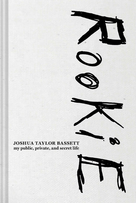 Book cover for Rookie: My Public, Private, and Secret Life