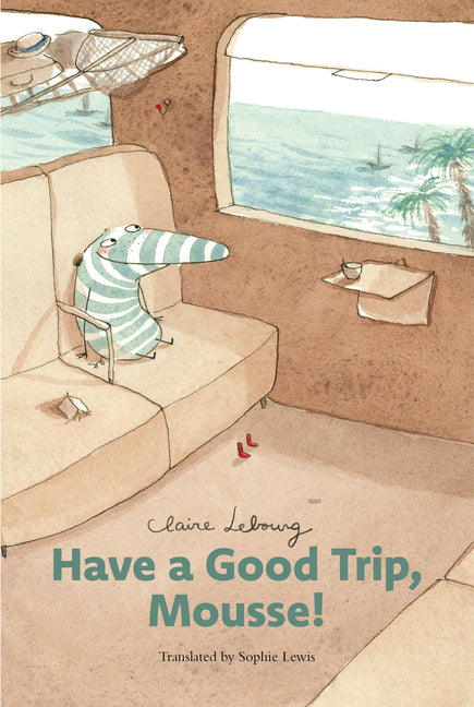 Book cover for Have a Good Trip, Mousse!