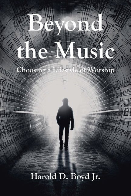 Book cover for Beyond the Music: Choosing a Lifestyle of Worship