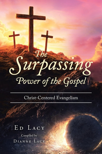 Book cover for Surpassing Power of the Gospel: Christ-Centered Evangelism