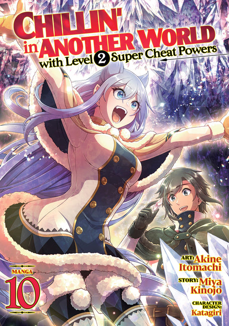 Book cover for Chillin' in Another World with Level 2 Super Cheat Powers (Manga) Vol. 10