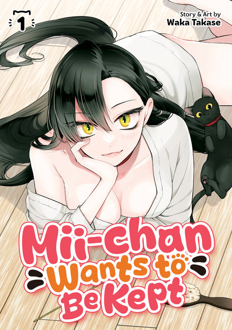 Book cover for MII-Chan Wants to Be Kept Vol. 1
