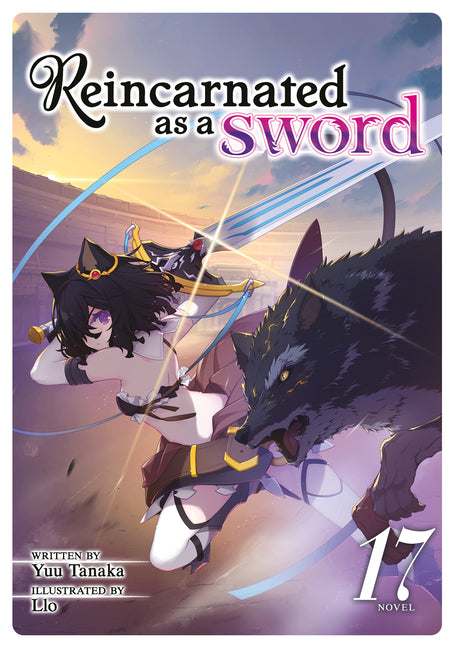 Book cover for Reincarnated as a Sword (Light Novel) Vol. 17