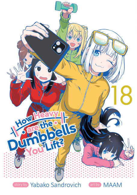 Book cover for How Heavy Are the Dumbbells You Lift? Vol. 18