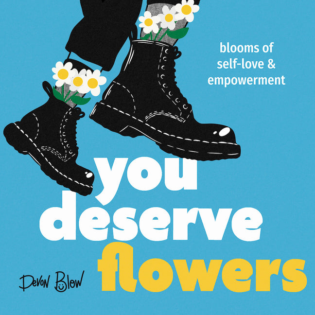 Book cover for You Deserve Flowers: Blooms of Self-Love and Empowerment