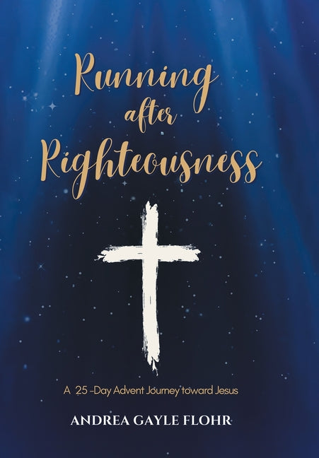 Book cover for Running after Righteousness: A 25-Day Advent Journey toward Jesus