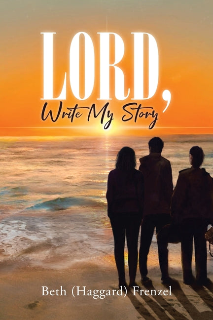 Book cover for Lord, Write My Story