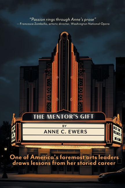 Book cover for Mentor's Gift: One of America's foremost arts leaders draws lessons from her storied career