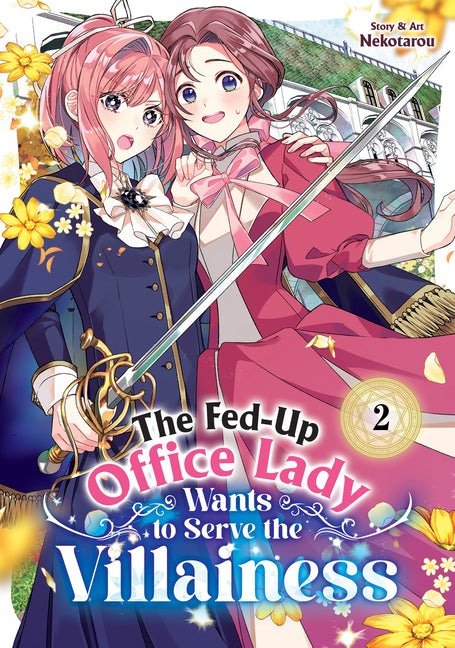 Book cover for Fed-Up Office Lady Wants to Serve the Villainess Vol. 2
