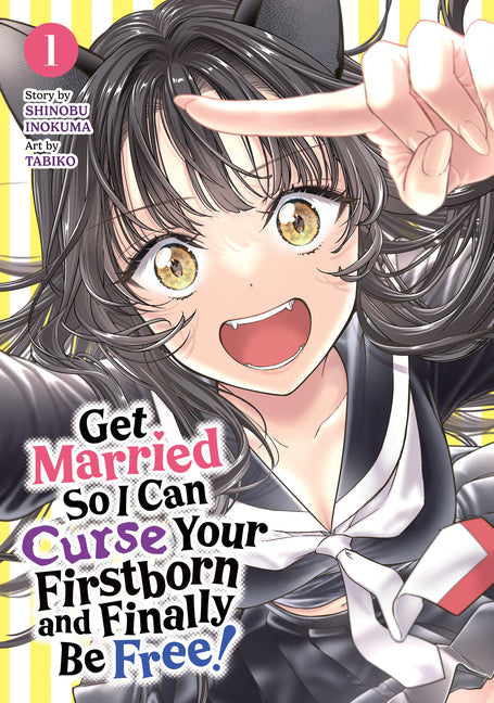 Book cover for Get Married So I Can Curse Your Firstborn and Finally Be Free! Vol. 1