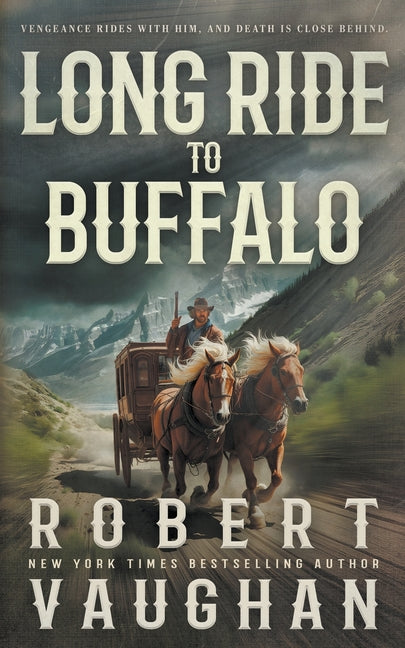 Book cover for Long Ride to Buffalo: A Classic Western Novel
