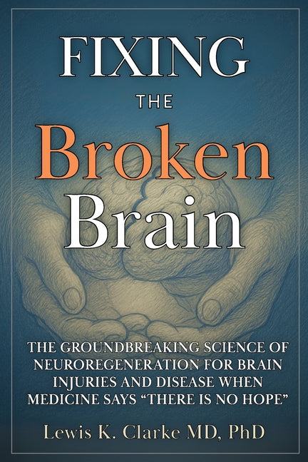 Book cover for Fixing the Broken Brain