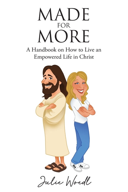 Book cover for Made for More: A Handbook on How to Live an Empowered Life in Christ!