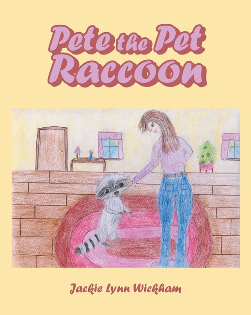 Book cover for Pete the Pet Raccoon