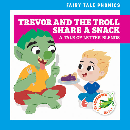Book cover for Trevor and the Troll Share a Snack: A Tale of Letter Blends