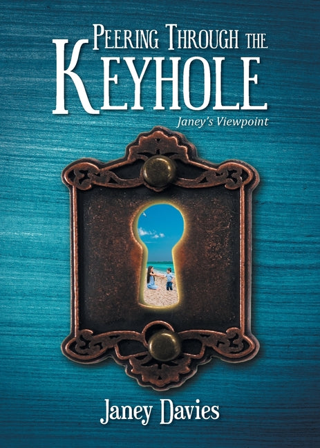 Book cover for Peering Through the Keyhole: Janey's Viewpoint