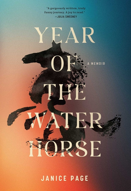 Book cover for Year of the Water Horse: A Memoir