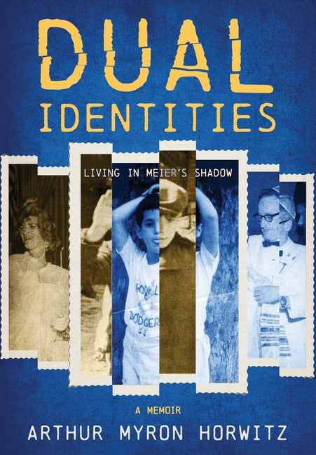 Book cover for Dual Identities: Living in Meier's Shadow