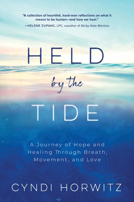 Book cover for Held by the Tide: A Journey of Hope and Healing Through Breath, Movement, and Love