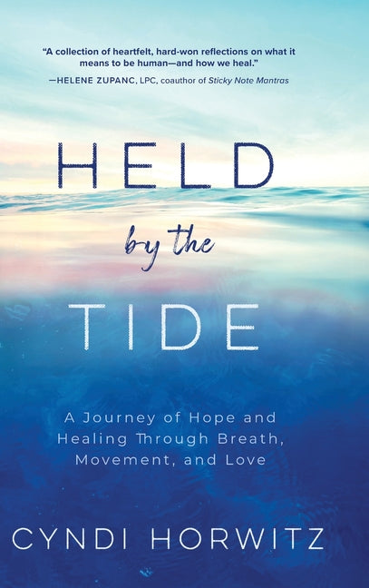 Book cover for Held by the Tide: A Journey of Hope and Healing Through Breath, Movement, and Love