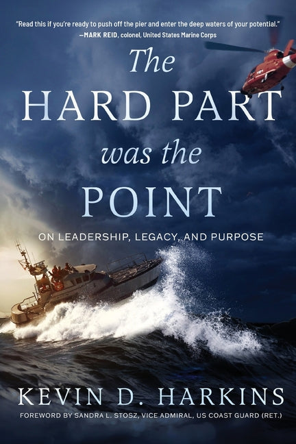 Book cover for Hard Part Was the Point: On Leadership, Legacy, and Purpose