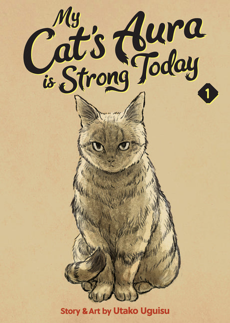 Book cover for My Cat's Aura Is Strong Today Vol. 1