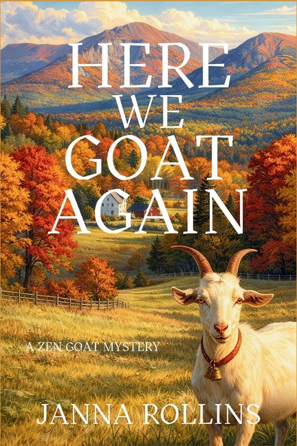 Book cover for Here We Goat Again: A Zen Goat Mystery