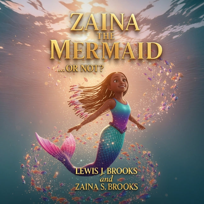 Book cover for Zaina The Mermaid... Or Not?