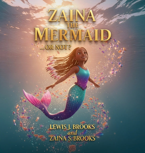 Book cover for Zaina The Mermaid... Or Not?