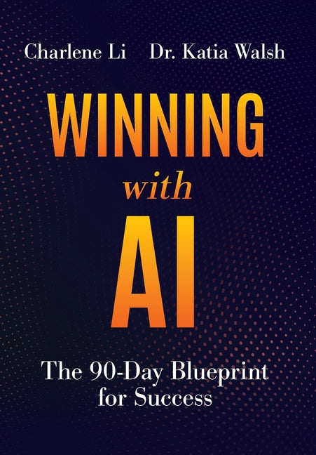Book cover for Winning with AI: The 90-Day Blueprint for Success