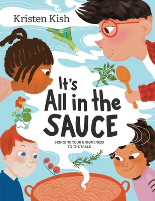 Book cover for It's All in the Sauce: Bringing Your Uniqueness to the Table