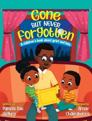 Book cover for Gone but Never Forgotten: A Children's book about grief and loss