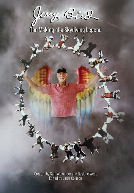 Book cover for Jerry Bird: The Making of a Skydiving Legend