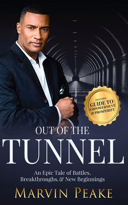 Book cover for Out of the Tunnel: An Epic Tale of Battles, Breakthroughs, & New Beginnings