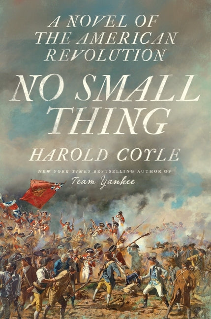 Book cover for No Small Thing: A Novel of the American Revolution