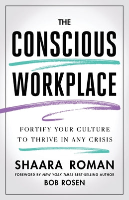 Book cover for The Conscious Workplace: Fortify Your Culture to Thrive in Any Crisis