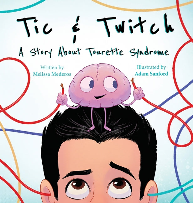 Book cover for Tic & Twitch: A Story About Tourette Syndrome