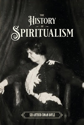 Book cover for The History of Spiritualism (Vols. 1 and 2)