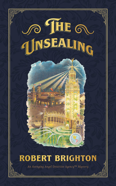 Book cover for Unsealing: Love, Lust, and Murder in the Gilded Age (an Avenging Angel Detective Agency (Tm) Mystery), Collector's Limited Editio (Special)