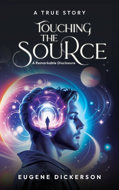 Book cover for Touching the Source: A Remarkable Disclosure