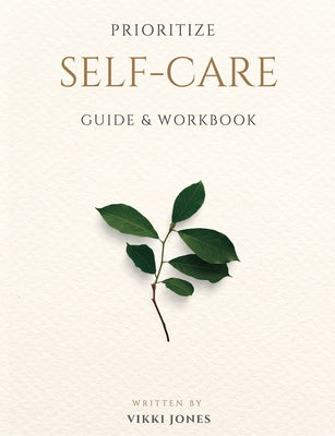 Book cover for Prioritize Self-Care Guide & Workbook