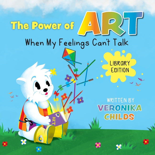 Book cover for Power of Art - When My Feelings Can't Talk Library Edition (Library)